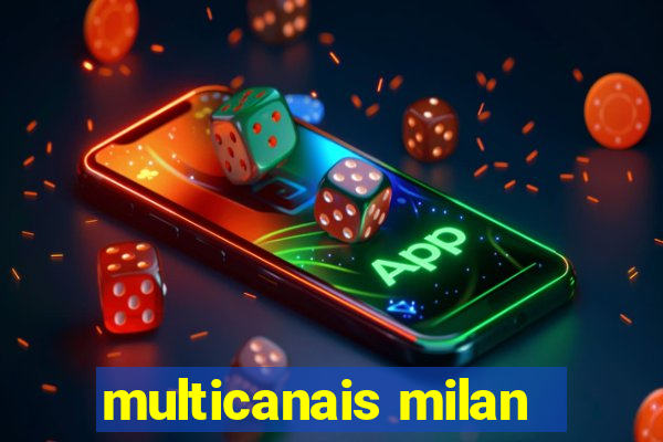 multicanais milan